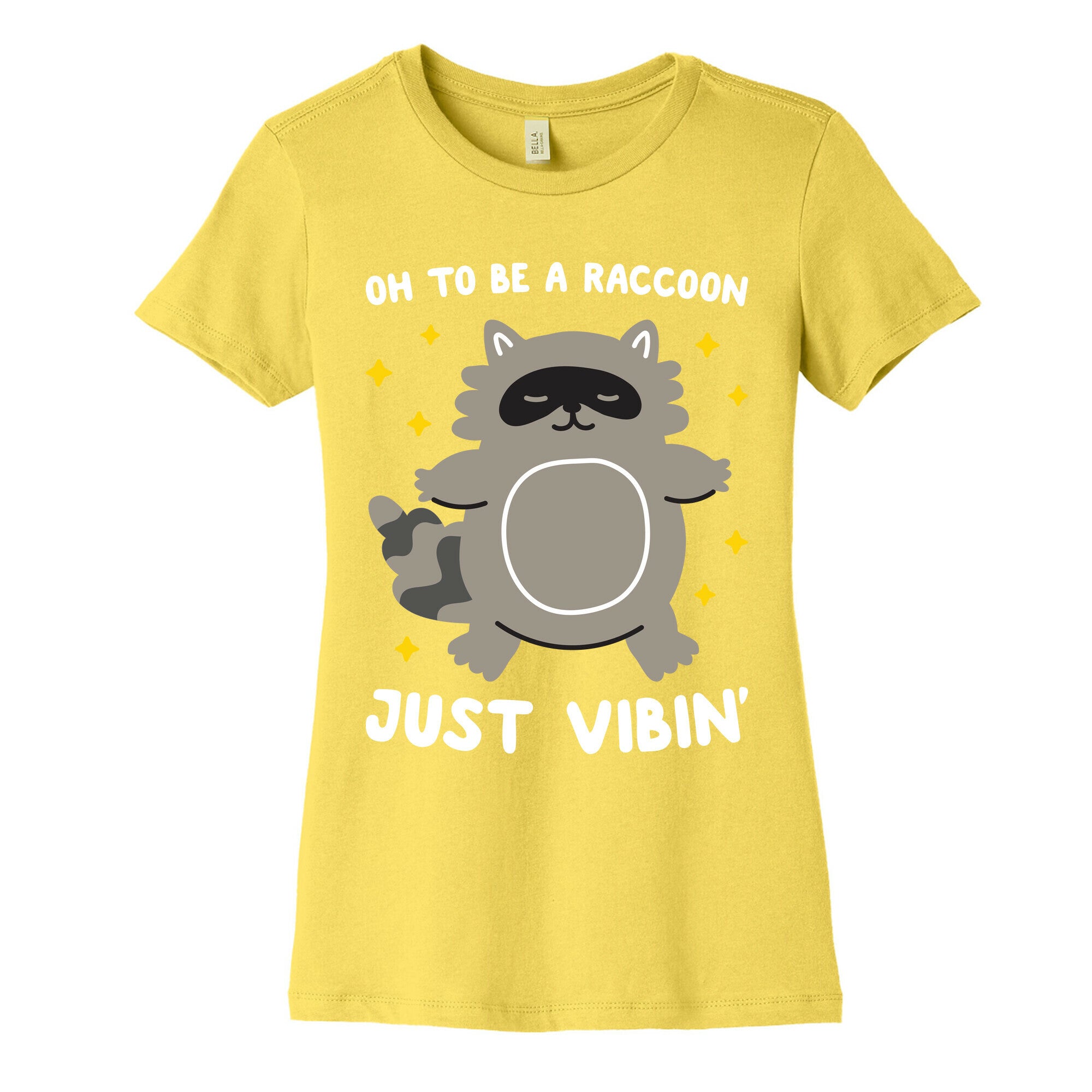 Oh To Be A Raccoon Just Vibin' Women's Cotton Tee